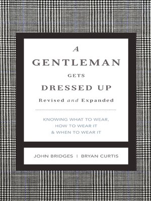 cover image of A Gentleman Gets Dressed Up Revised and Expanded